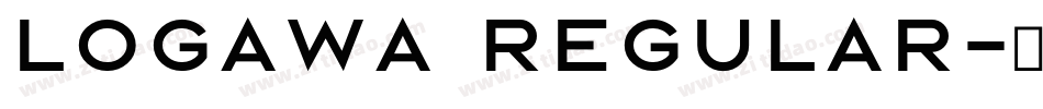 Logawa Regular字体转换